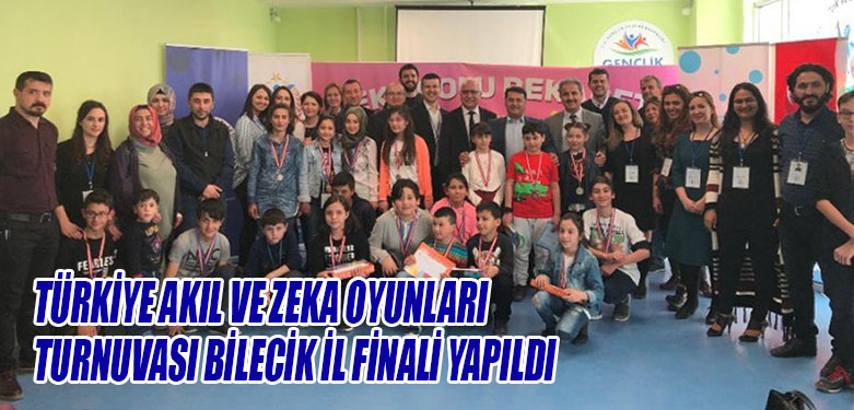 Türkiye Akıl ve Zeka Oyunları Turnuvası Bilecik İl Finali Yapıldı