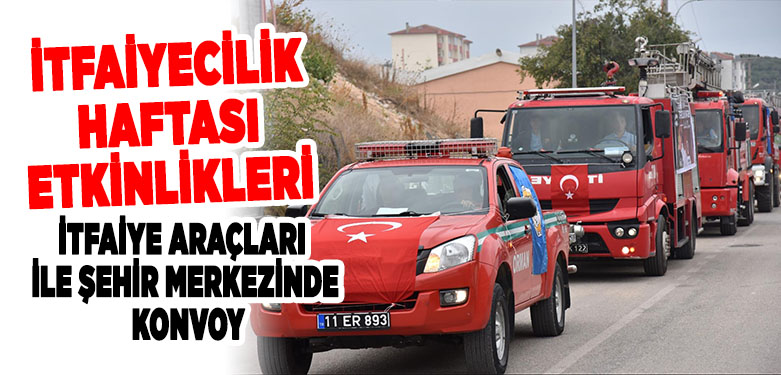 İTFAİYE ARAÇLARI İLE ŞEHİR MERKEZİNDE KONVOY