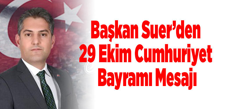 Başkan Suer’den