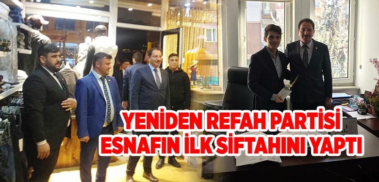 Yeniden Refah Partisi Esnafın İlk Siftahını Yaptı