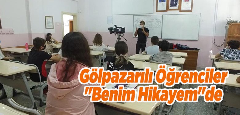 Gölpazarılı Öğrenciler ''Benim Hikayem''de