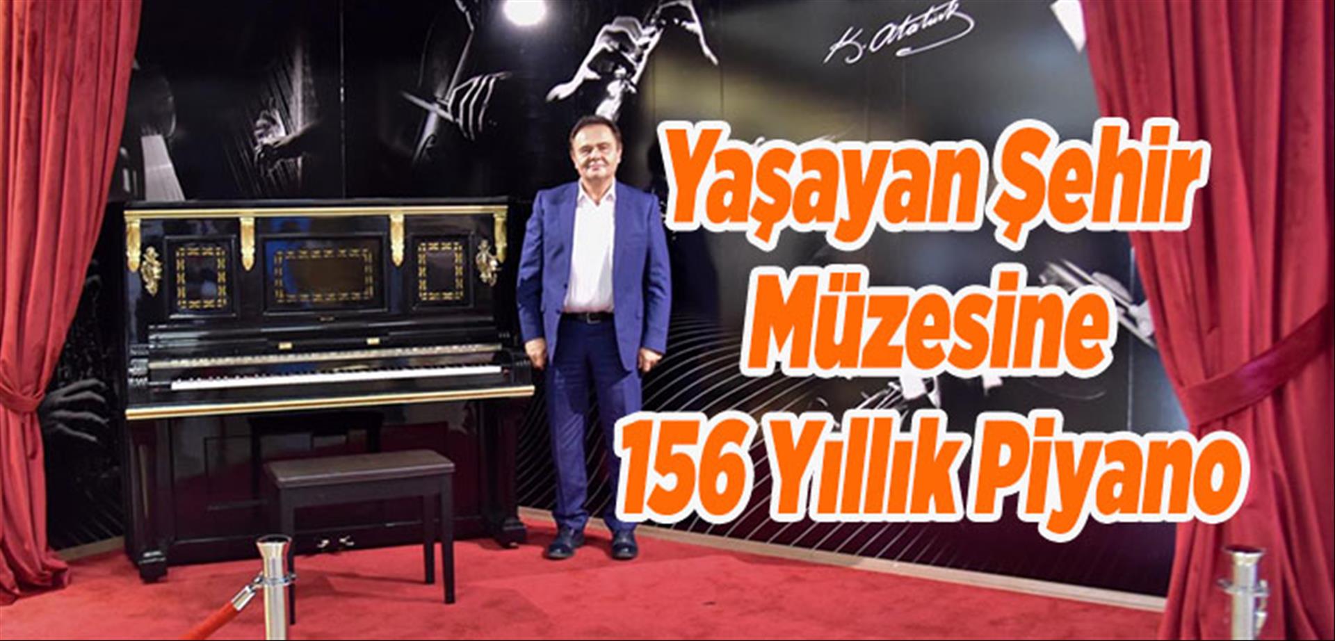 Yaşayan Şehir Müzesine 156 Yıllık Piyano