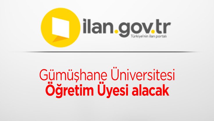 Gümüşhane Üniversitesi Öğretim Üyesi alacak