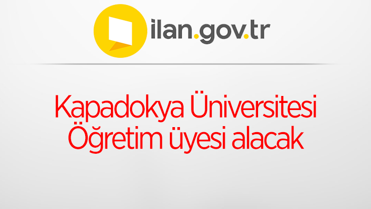 Kapadokya Üniversitesi Öğretim üyesi alacak