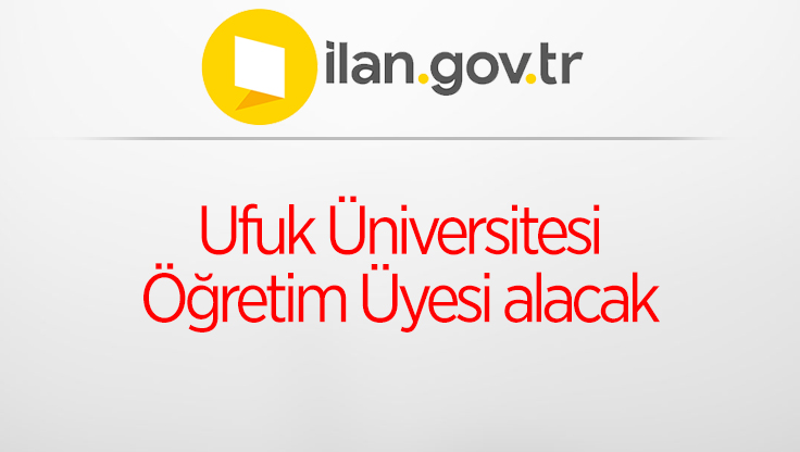 Ufuk Üniversitesi Öğretim Üyesi alacak