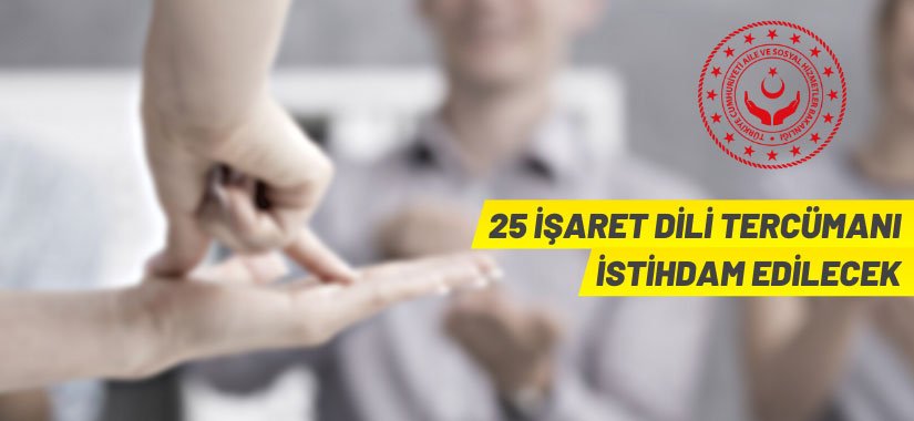 bilecik-haber_aile-ve-sosyal-hizmetler-bakanligi-25-isaret-dili-tercumani-alacak.jpg