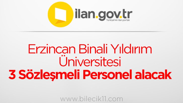 d-Erzincan Binali Yıldırım Üniversitesi 3 Sözleşmeli Personel alacak