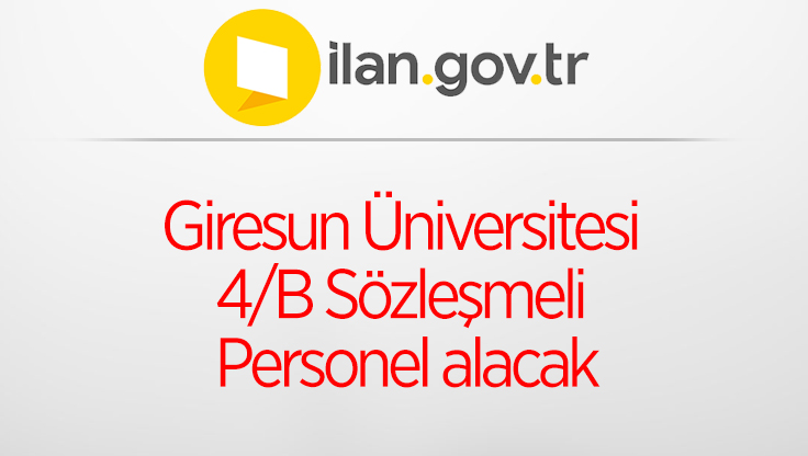 Giresun Üniversitesi 4/B Sözleşmeli Personel alacak