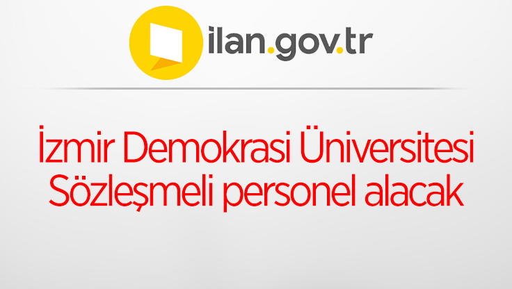 İzmir Demokrasi Üniversitesi Sözleşmeli personel alacak