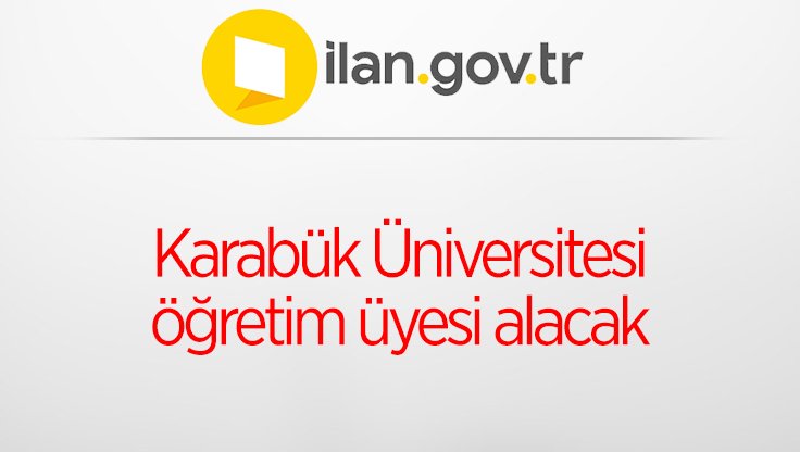 Karabük Üniversitesi öğretim üyesi alacak