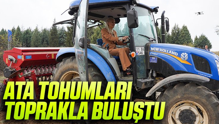 ATA TOHUMLARI TOPRAKLA BULUŞTU