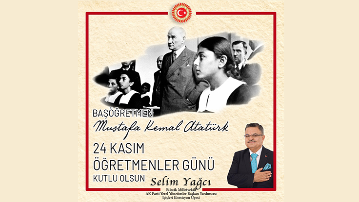 Milletvekili Selim Yağcı’nın Öğretmenler Günü Mesajı