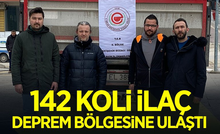 142 KOLİ İLAÇ DEPREM BÖLGESİNE ULAŞTI 