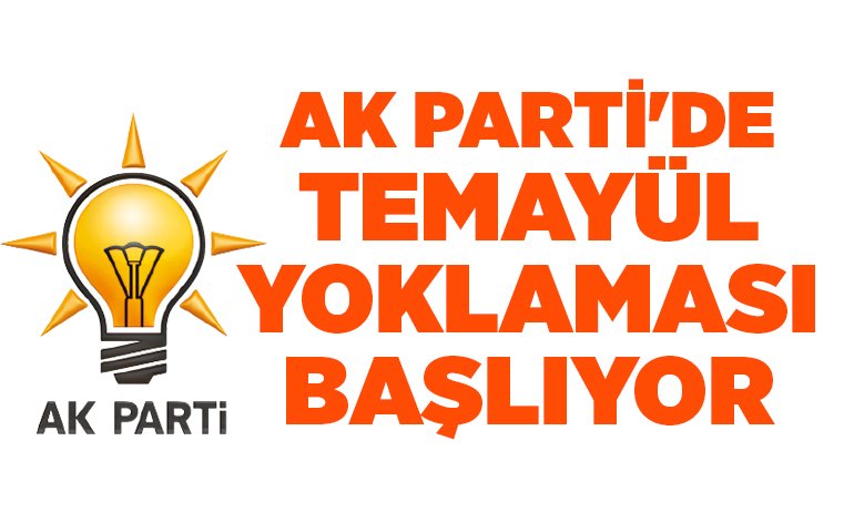 AK PARTİ'DE TEMAYÜL YOKLAMASI BAŞLIYOR