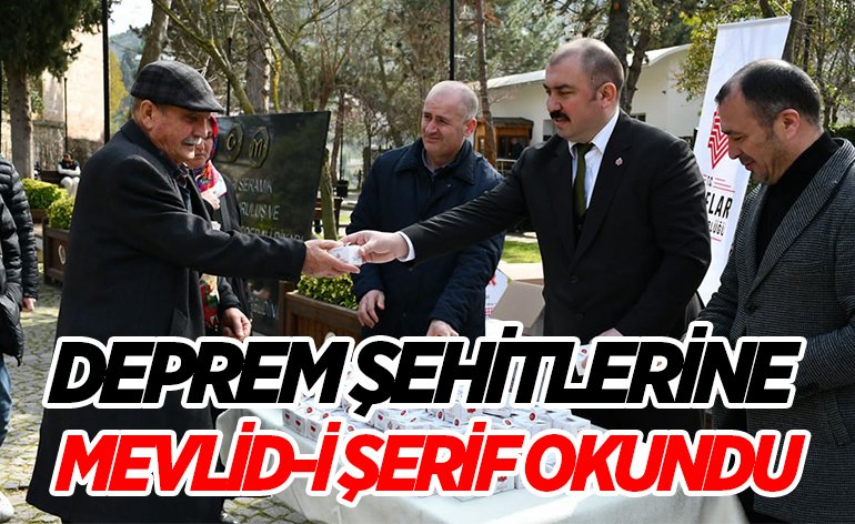 DEPREM ŞEHİTLERİNE MEVLİD-İ ŞERİF OKUNDU