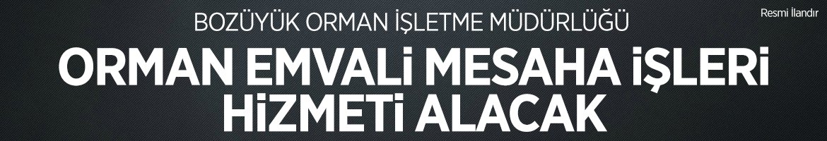 BOZÜYÜK ORMAN İŞLETME MÜDÜRLÜĞÜ