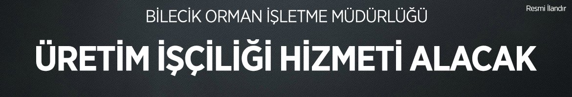 BİLECİK ORMAN İŞLETME MÜDÜRLÜĞÜ