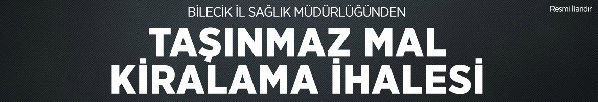 BİLECİK İL SAĞLIK MÜDÜRLÜĞÜNDEN