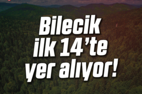 Bilecik ilk 14'de yer alıyor