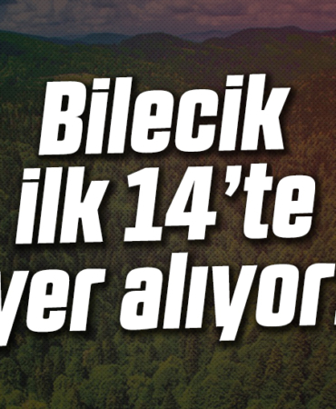 Bilecik ilk 14'de yer alıyor