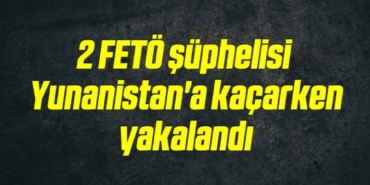 bilecik-haber_2-feto-suphelisi-yunanistan-a-kacarken-yakalandi-13-13.jpg