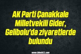 bilecik-haber_ak-parti-canakkale-milletvekili-gider-gelibolu-da-ziyaretlerde-bulundu-8-8.jpg