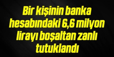 bilecik-haber_bir-kisinin-banka-hesabindaki-6-6-milyon-lirayi-bosaltan-zanli-tutuklandi-9-9.jpg