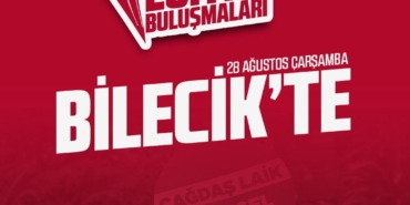 CHP GENEL BAŞKAN YARDIMCISI SUAT ÖZÇAĞDAŞ BİLECİK'E GELİYOR