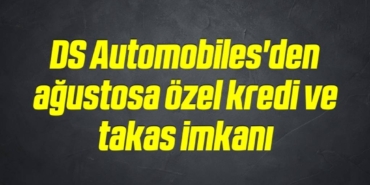 bilecik-haber_ds-automobiles-den-agustosa-ozel-kredi-ve-takas-imkani-7-7.jpg