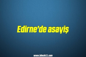 bilecik-haber_edirne-de-asayis-3-3.jpg