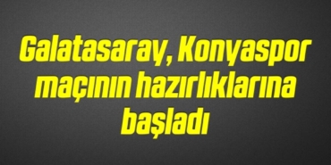 bilecik-haber_galatasaray-konyaspor-macinin-hazirliklarina-basladi-18-18.jpg
