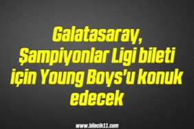 bilecik-haber_galatasaray-sampiyonlar-ligi-bileti-icin-young-boys-u-konuk-edecek-8-8.jpg