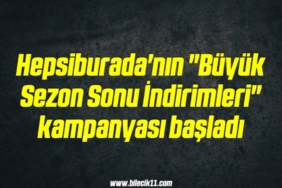 bilecik-haber_hepsiburada-nin-buyuk-sezon-sonu-indirimleri-kampanyasi-basladi-16-16.jpg