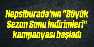 bilecik-haber_hepsiburada-nin-buyuk-sezon-sonu-indirimleri-kampanyasi-basladi-16-16.jpg