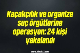 bilecik-haber_kacakcilik-ve-organize-suc-orgutlerine-operasyon-24-kisi-yakalandi-16-16.jpg