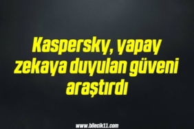 bilecik-haber_kaspersky-yapay-zekaya-duyulan-guveni-arastirdi-7-7.jpg