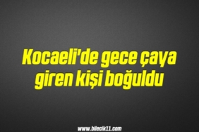 bilecik-haber_kocaeli-de-gece-caya-giren-kisi-boguldu-12-12.jpg