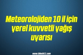 bilecik-haber_meteorolojiden-10-il-icin-yerel-kuvvetli-yagis-uyarisi-6-6.jpg