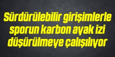bilecik-haber_surdurulebilir-girisimlerle-sporun-karbon-ayak-izi-dusurulmeye-calisiliyor-11-11.jpg