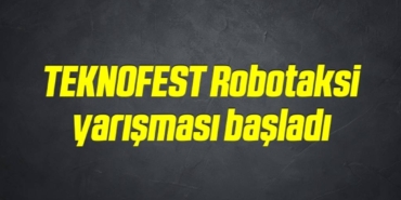 bilecik-haber_teknofest-robotaksi-yarismasi-basladi-9-9.jpg