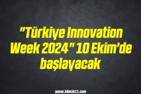 bilecik-haber_turkiye-innovation-week-2024-10-ekim-de-baslayacak-16-16.jpg
