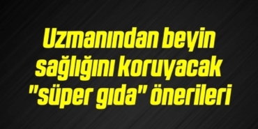 bilecik-haber_uzmanindan-beyin-sagligini-koruyacak-super-gida-onerileri-16-16.jpg