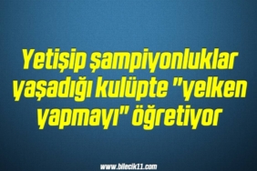 bilecik-haber_yetisip-sampiyonluklar-yasadigi-kulupte-yelken-yapmayi-ogretiyor-6-6.jpg