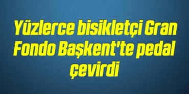bilecik-haber_yuzlerce-bisikletci-gran-fondo-baskent-te-pedal-cevirdi-4-4.jpg