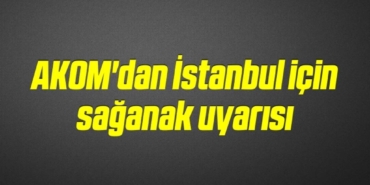 bilecik-haber_akom-dan-istanbul-icin-saganak-uyarisi-13-13.jpg