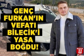 GENÇ FURKAN'IN VEFATI BİLECİK'İ YASA BOĞDU!