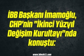 bilecik-haber_ibb-baskani-imamoglu-chp-nin-ikinci-yuzyil-degisim-kurultayi-nda-konustu-2-2.jpg