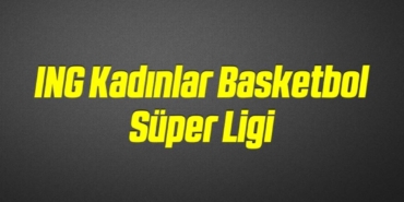 bilecik-haber_ing-kadinlar-basketbol-super-ligi-14-14.jpg