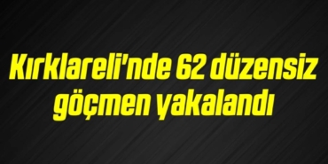 bilecik-haber_kirklareli-nde-62-duzensiz-gocmen-yakalandi-11-11.jpg
