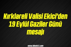 bilecik-haber_kirklareli-valisi-ekici-den-19-eylul-gaziler-gunu-mesaji-5-5.jpg